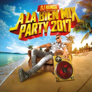 DJ Hamida - A la Bien Mix Party 2017 | CD