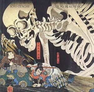 Lucio Bukowski & Kyo Itachi - Kiai Sous la Pluie Noire | CD