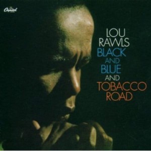 Lou Rawls - Black and Blue/Tobacco Road | CD