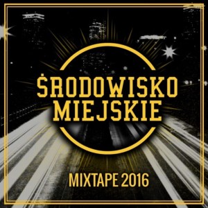 Środowisko Miejskie - Mixtape 2016 | CD