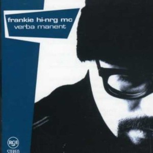 Frankie Hi-Nrg Mc - Verba Manent | CD