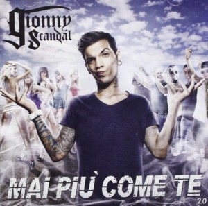 Gionnyscandal - Mai Piu'Come Te 2.0 | CD