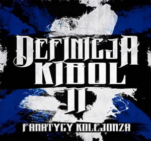 Fanatycy Kolejorza - Definicja Kibol 2 | CD