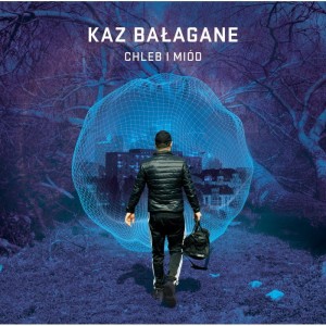 Kaz Bałagane - Chleb i Miód | CD