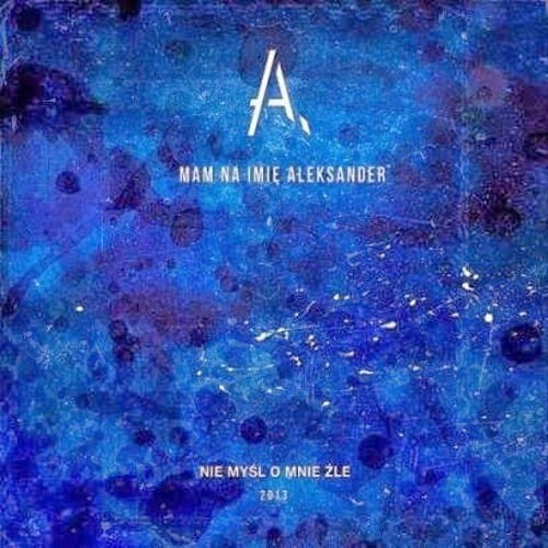 Mam na imię Aleksander - Nie myśl o mnie źle cover okladka.jpg