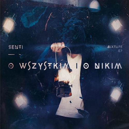 Senti - O wszystkim i o nikim mixtape ep cover okladka.jpg