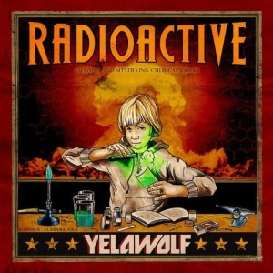 YelaWolf - Radioactive | CD