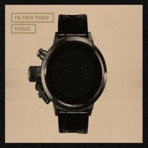 Te-tris / Pogz - Teraz | CD