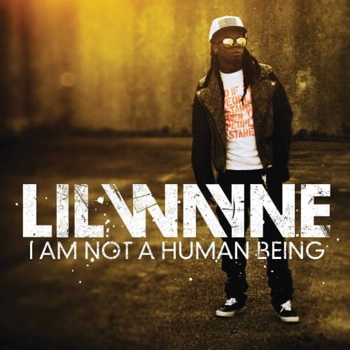 Lil Wayne - I am Not a Human Being cover okladka.jpg
