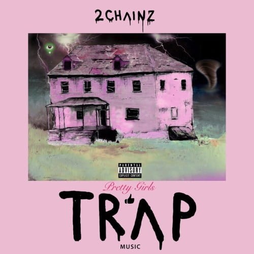 2 Chainz  - Pretty Girls Like Trap Music cover okladka.jpg