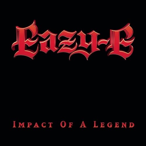Eazy E - Impact Of A Legend COVER OKLADKA.jpg