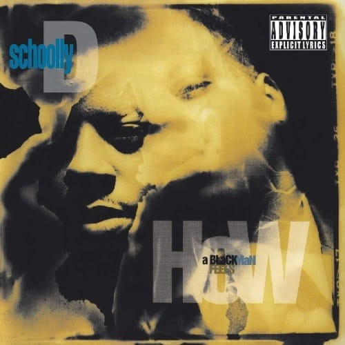 Schoolly D - How a Black Man Feels cover okladka.jpg
