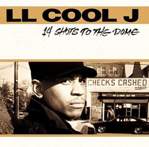 LL Cool J  - 14 Shots to the Dome | CD