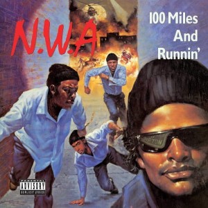 N.W.A. - 100 Miles & Runnin | Winyl