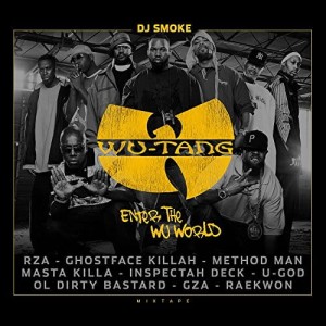 Wu Tang Clan & DJ Smoke - Mixtape - Enter the Wu World | CD