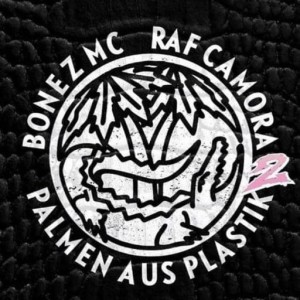 Bonez MC & RAF Camora - Palmen aus Plastik 2 | CD
