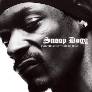 Snoop Dogg - Paid Tha Cost To Be Da Bo$$ | CD