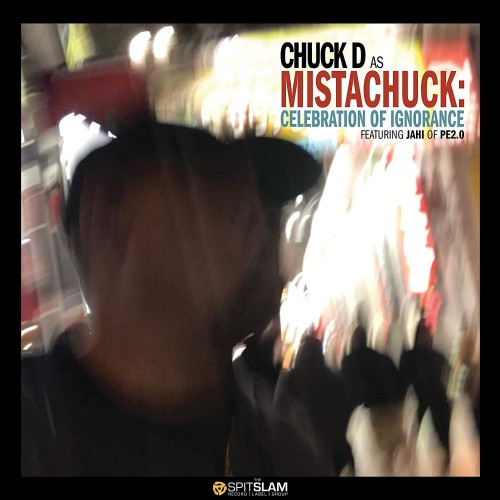 Chuck D - Celebration of Ignorance  COVER OKLADKA.jpg
