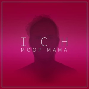 Moop Mama - Ich | CD