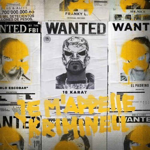 18 Karat - Je M'Appelle Kriminell cover okladka.jpg
