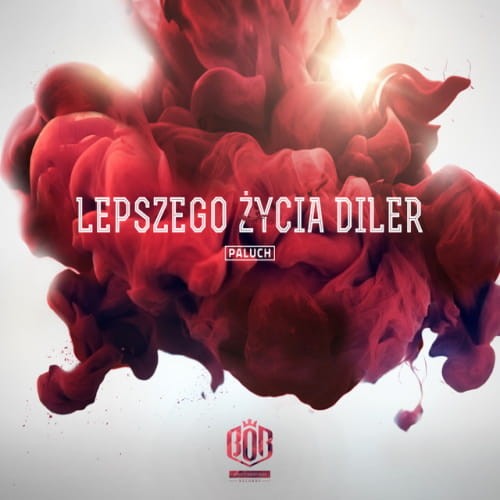 Paluch - Lepszego życia diler cover okladka.jpg
