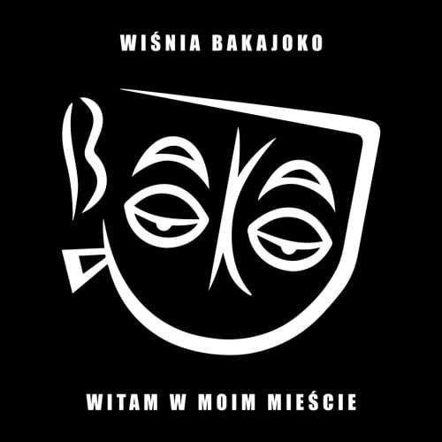 Wisnia Bakajoko - Witam w moim miescie cover okladka.jpg