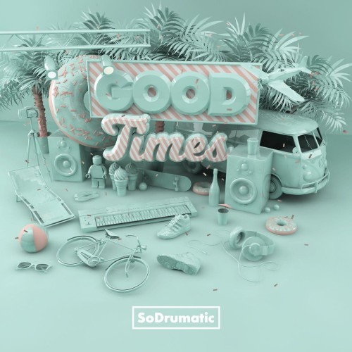 SoDrumatic - Good times cover okladka.jpg