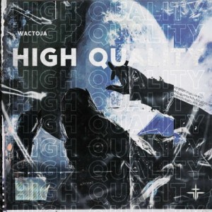 Wac Toja - High Quality | CD