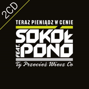 TPWC Sokół feat. Pono - Teraz pieniądz w cenie / Ty przecież wiesz co | CD