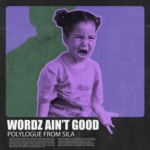A Polylogue From Sila - Wordz-Ain-t-Good cover okładka.jpg