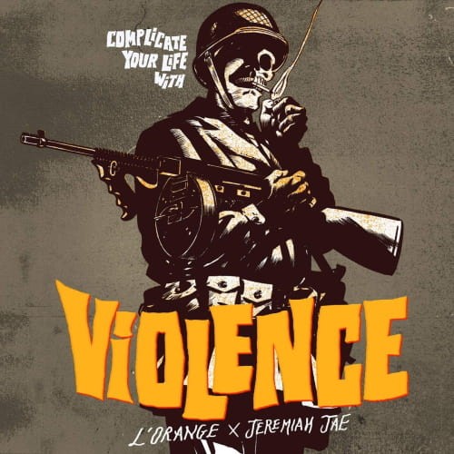 L'Orange &amp; Jeremiah Jae - Complicate Your Life With Violence cover okładka.jpg