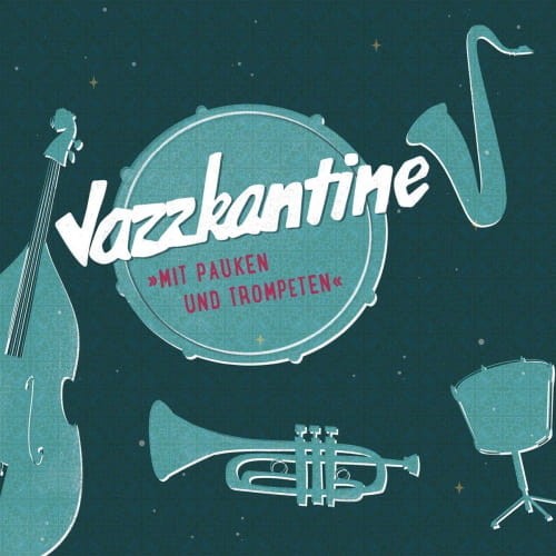 Jazzkantine - Mit Pauken und Trompeten cover okładka.jpg