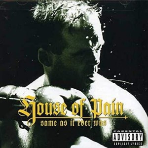House Of Pain – Same As It Ever Was | CD