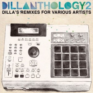 Various – Dillanthology 2: Dilla's Remixes For Various Artists | CD