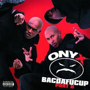 Onyx – Bacdafucup: Part II | CD