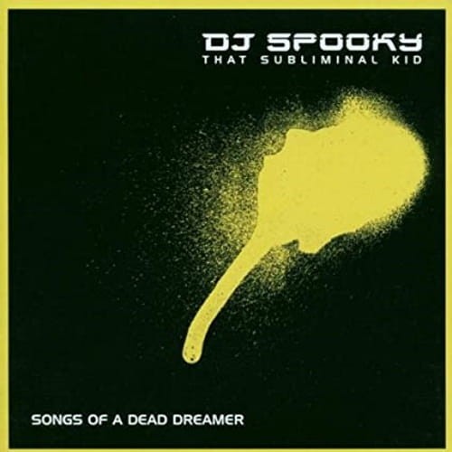 DJ Spooky That Subliminal Kid ‎– Songs Of A Dead Dreamer cover okładka.jpg