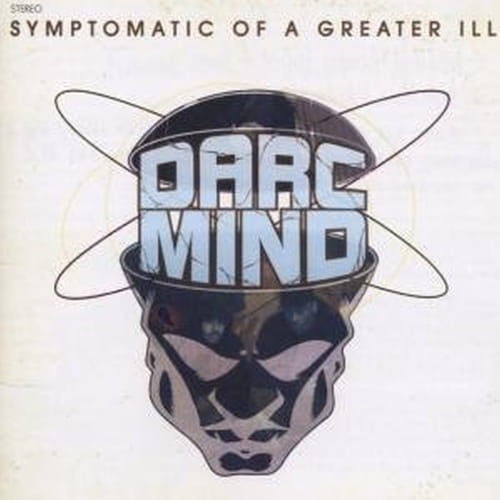 Darc Mind ‎– Symptomatic Of A Greater Ill.jpg