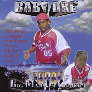 Baby Dre' - Big Man on Campus | CD