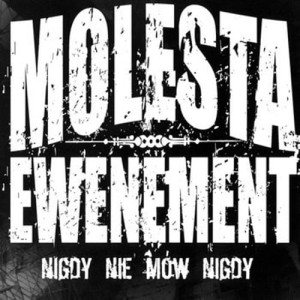 Molesta Ewenement – Nigdy Nie Mów Nigdy | CD
