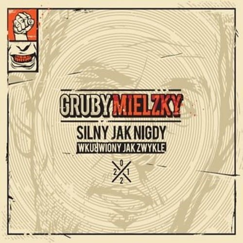 Gruby Mielzky – Silny Jak Nigdy Wkurwiony Jak Zwykle cover okładka.jpg