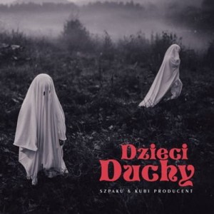 Szpaku , Kubi Producent ‎– Dzieci Duchy | CD