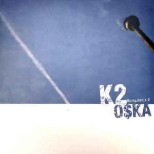 O$ka ‎– K2 Kompilacja 2 | CD