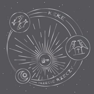 KęKę ‎– Trzecie Rzeczy | CD