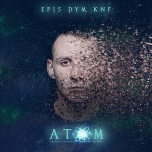 Epis Dym KNF – Atom. Episkie Uderzenie Atomowa Wiara | CD