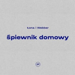 Łona i Webber ‎– Śpiewnik Domowy | CD