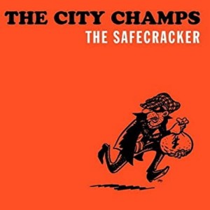 The City Champs – The Safecracker | Winyl