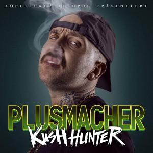 Plusmacher - Kush Hunter | CD