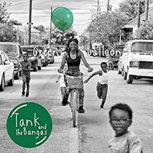 Tank and the Bangas – Green Balloon | Winyl