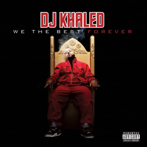 Dj Khaled - We the best forever cover okladka.jpg