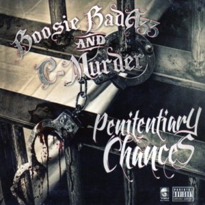 Boosie Badazz & C-Murder – Penitentiary Chances | CD